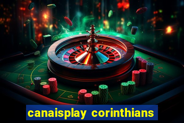 canaisplay corinthians